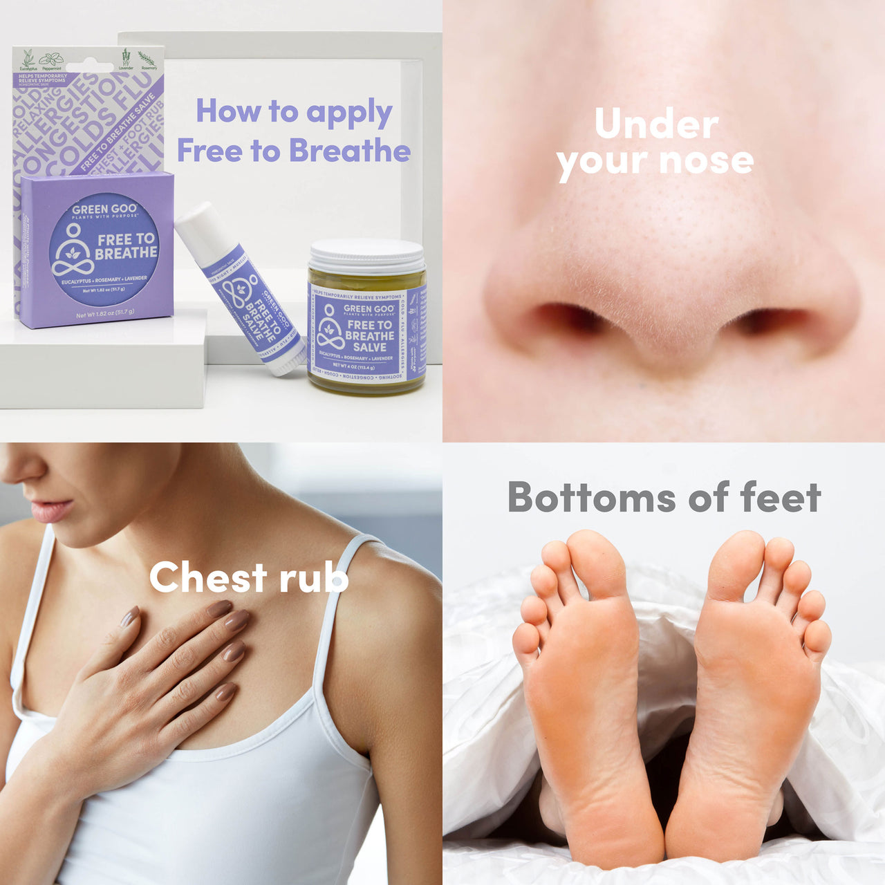 Apply Free to Breathe under your nose, on your chest, and to the bottoms of your feet.